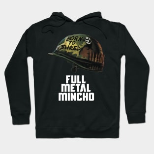 Born To Shred - Full Metal Mincho Hoodie